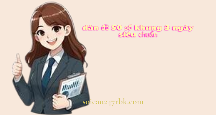dàn đề 50 số khung 3 ngày
